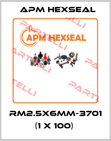 RM2.5X6MM-3701 (1 x 100)  APM Hexseal
