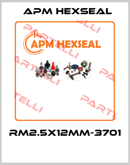 RM2.5X12MM-3701  APM Hexseal