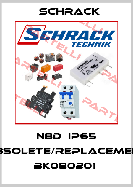 N8D  IP65 obsolete/replacement BK080201  Schrack
