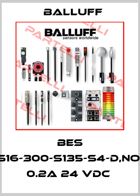 BES 516-300-S135-S4-D,NO, 0.2A 24 VDC  Balluff