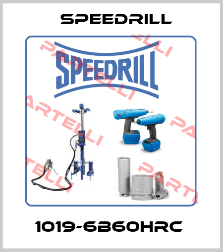 1019-6B60HRC  Speedrill