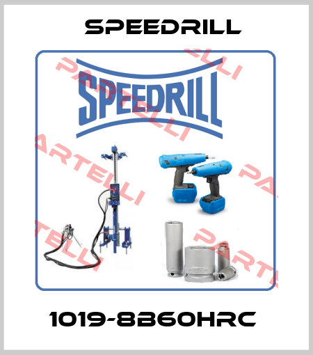 1019-8B60HRC  Speedrill