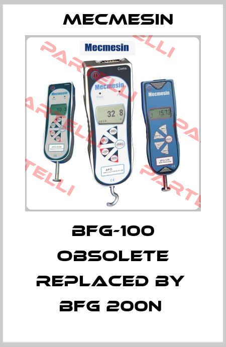 BFG-100 obsolete replaced by  BFG 200N  Mecmesin