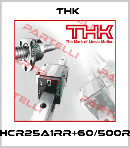 HCR25A1RR+60/500R THK