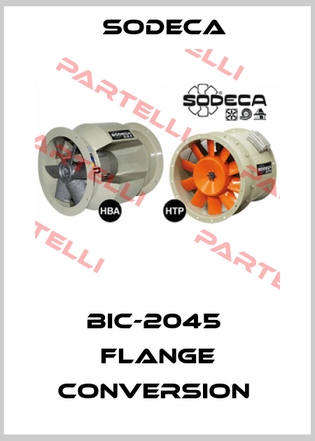 BIC-2045  FLANGE CONVERSION  Sodeca