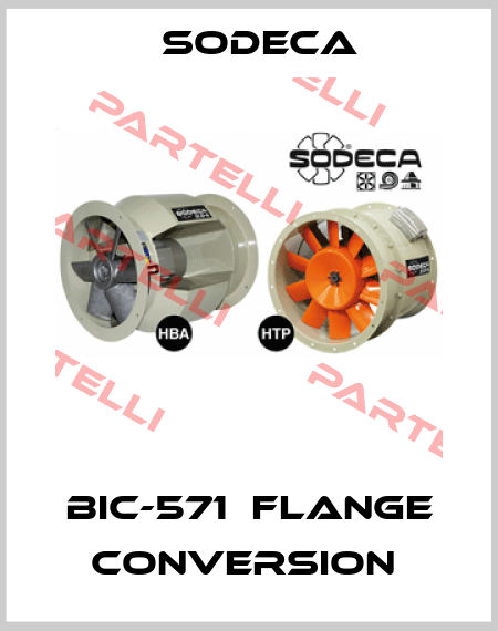 BIC-571  FLANGE CONVERSION  Sodeca