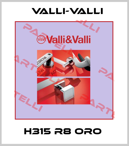 H315 R8 ORO  VALLI-VALLI