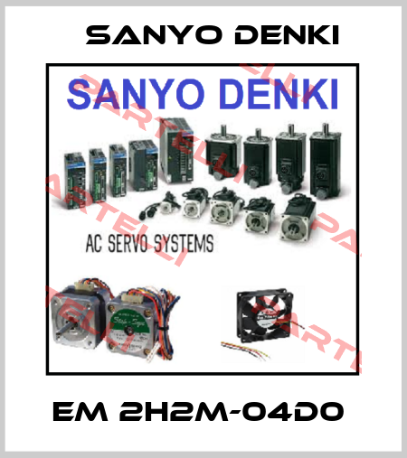 EM 2H2M-04D0  Sanyo Denki
