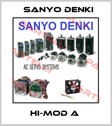 HI-MOD A  Sanyo Denki