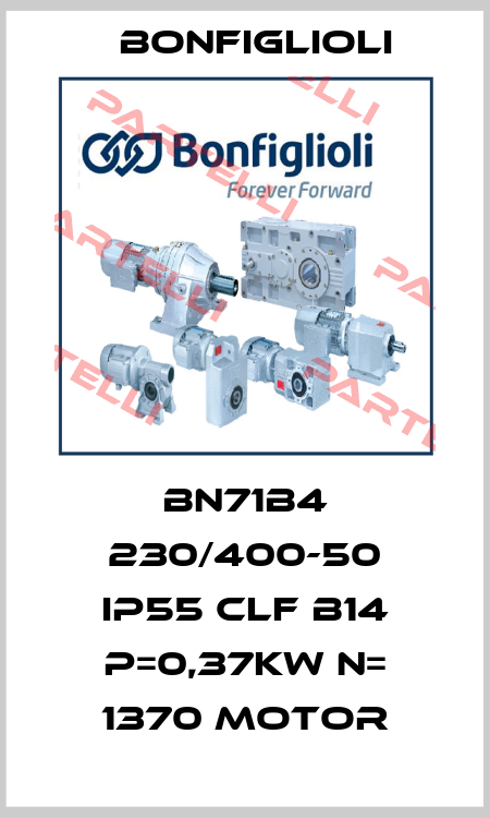 BN71B4 230/400-50 IP55 CLF B14 P=0,37KW N= 1370 MOTOR Bonfiglioli