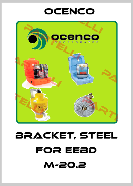 BRACKET, STEEL FOR EEBD M-20.2  OCENCO