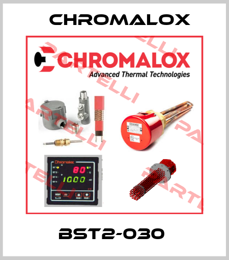 BST2-030  Chromalox