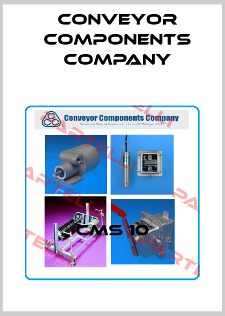 CMS 10 Conveyor Components Company