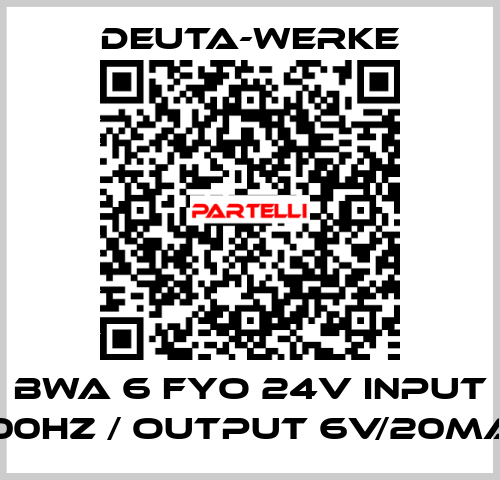 BWA 6 FYO 24V INPUT 100HZ / OUTPUT 6V/20MA  Deuta-Werke