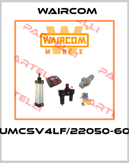 UMCSV4LF/22050-60  Waircom