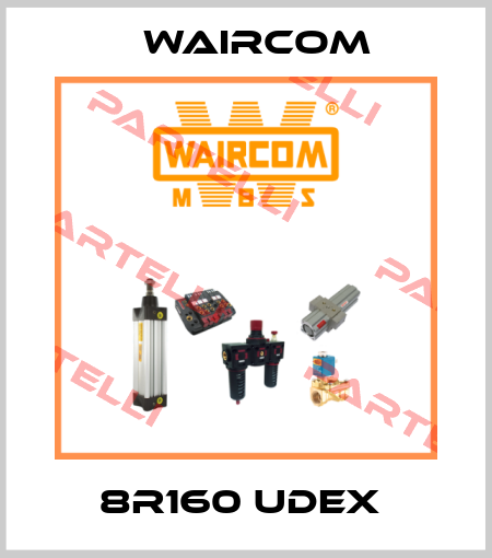 8R160 UDEX  Waircom