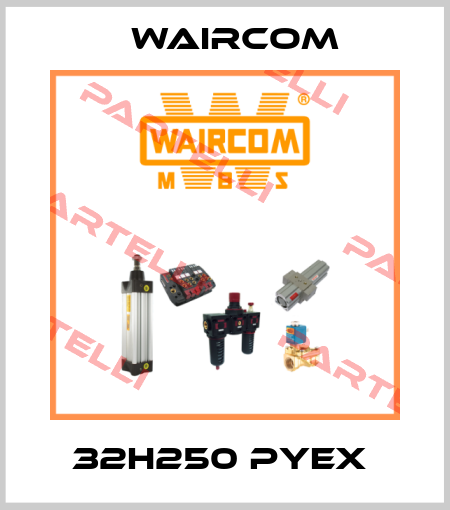 32H250 PYEX  Waircom