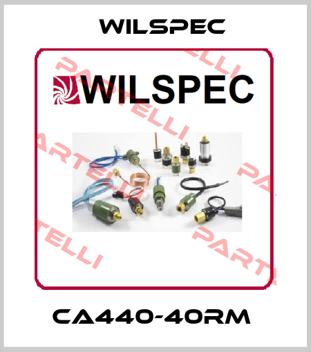 CA440-40RM  Wilspec