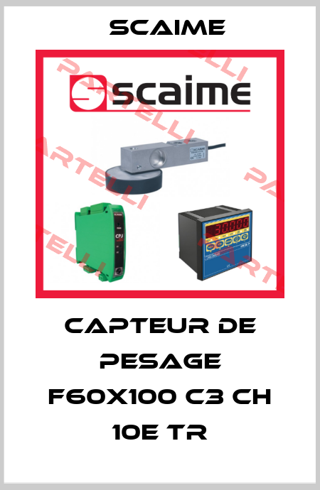 CAPTEUR DE PESAGE F60X100 C3 CH 10E TR Scaime