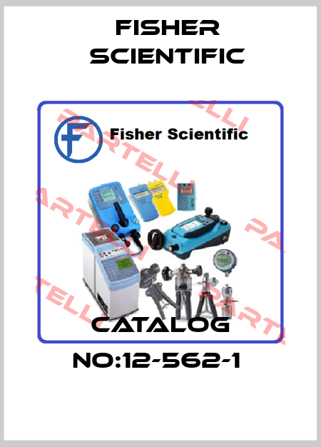 CATALOG NO:12-562-1  Fisher Scientific