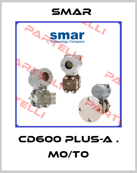 CD600 PLUS-A . M0/T0 Smar
