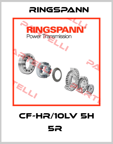 CF-HR/10LV 5H 5R  Ringspann