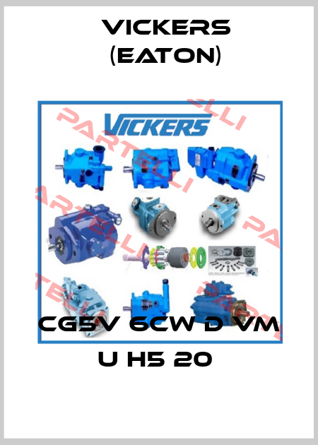 CG5V 6CW D VM U H5 20  Vickers (Eaton)