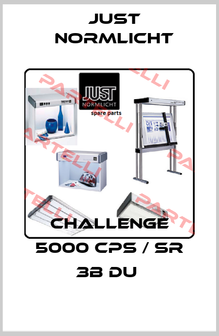CHALLENGE 5000 CPS / SR 3B DU  Just Normlicht