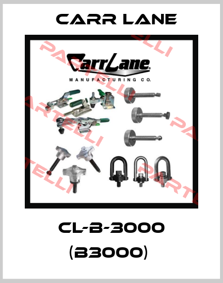 CL-B-3000 (B3000)  Carr Lane