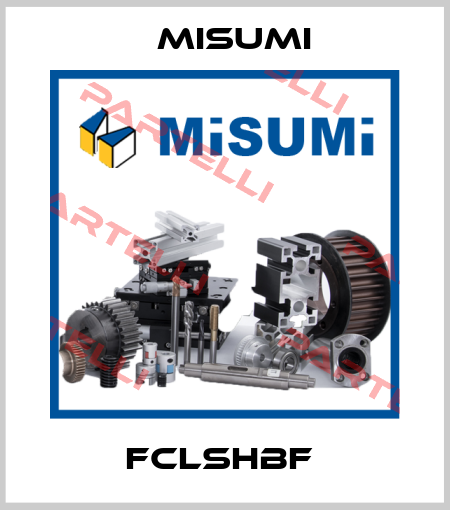 FCLSHBF  Misumi