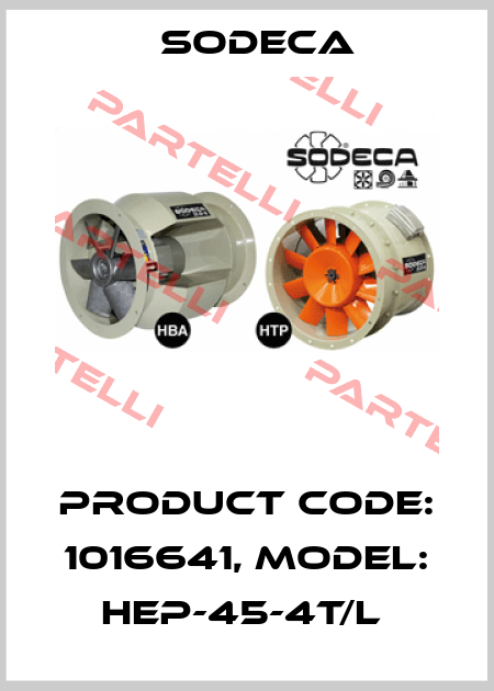 Product Code: 1016641, Model: HEP-45-4T/L  Sodeca