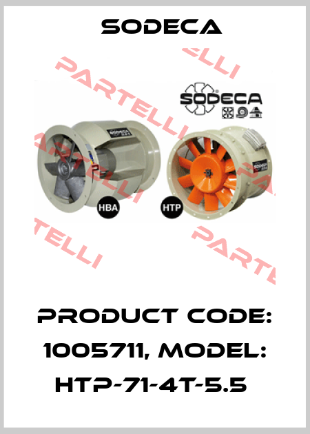 Product Code: 1005711, Model: HTP-71-4T-5.5  Sodeca