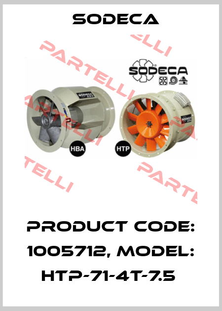 Product Code: 1005712, Model: HTP-71-4T-7.5  Sodeca