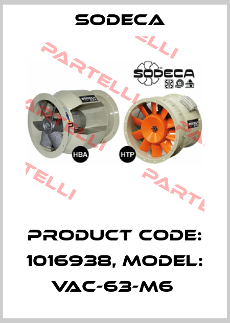 Product Code: 1016938, Model: VAC-63-M6  Sodeca