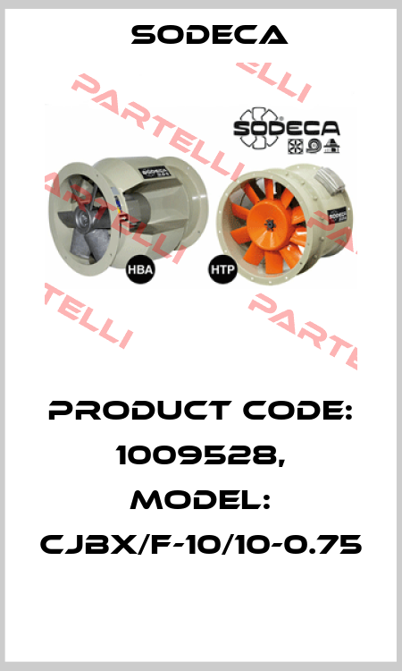 Product Code: 1009528, Model: CJBX/F-10/10-0.75  Sodeca