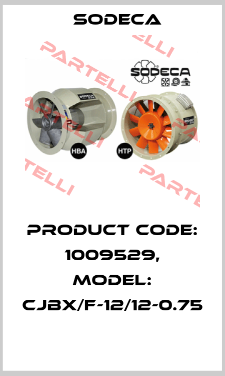 Product Code: 1009529, Model: CJBX/F-12/12-0.75  Sodeca