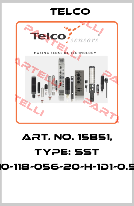 Art. No. 15851, Type: SST 01-10-118-056-20-H-1D1-0.5-J5  Telco