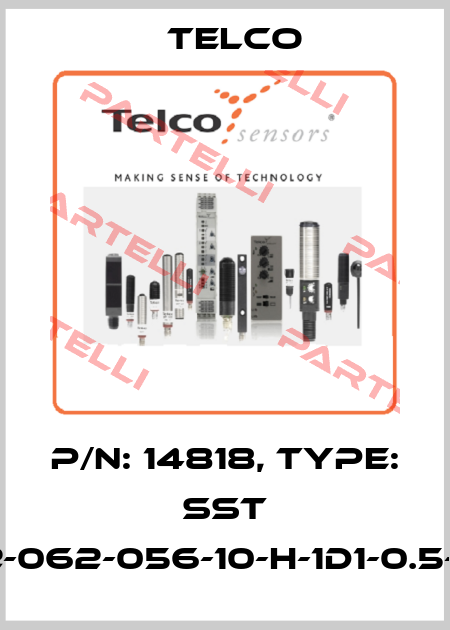 p/n: 14818, Type: SST 02-062-056-10-H-1D1-0.5-J5 Telco