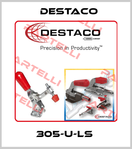 305-U-LS  Destaco