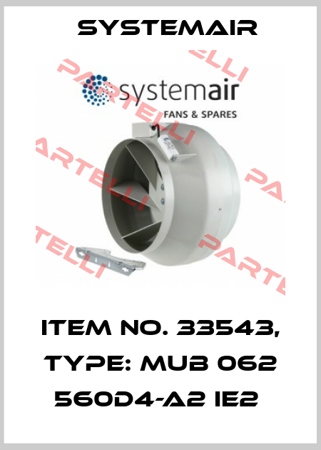 Item No. 33543, Type: MUB 062 560D4-A2 IE2  Systemair