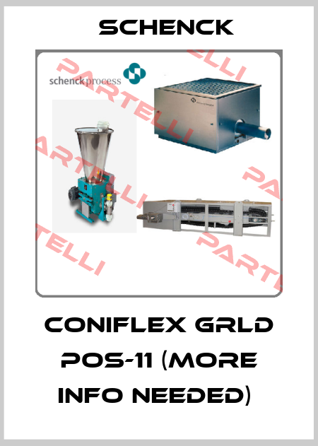 CONIFLEX GRLD POS-11 (MORE INFO NEEDED)  Schenck