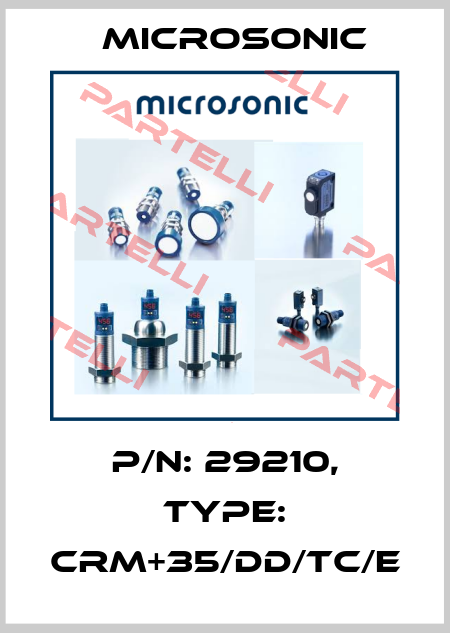 p/n: 29210, Type: crm+35/DD/TC/E Microsonic