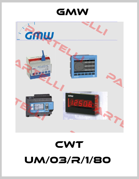 CWT UM/03/R/1/80  GMW