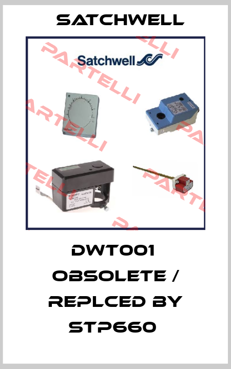 DWT001  obsolete / replced by STP660  Satchwell