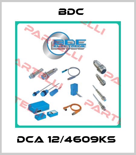 DCA 12/4609KS  Bdc Electronic