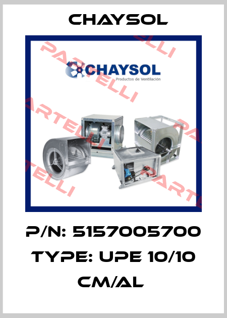 P/N: 5157005700 Type: UPE 10/10 CM/AL  Chaysol