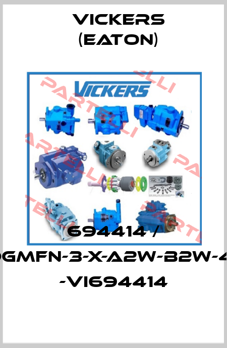 694414 / DGMFN-3-X-A2W-B2W-41 -VI694414 Vickers (Eaton)