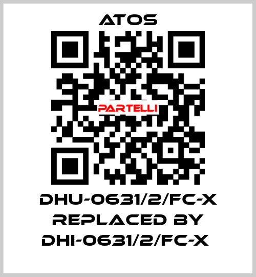 DHU-0631/2/FC-X REPLACED BY DHI-0631/2/FC-X  Atos