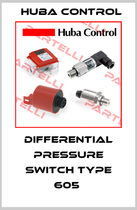 DIFFERENTIAL PRESSURE SWITCH TYPE 605  Huba Control