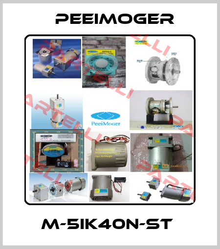 M-5IK40N-ST  Peeimoger